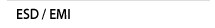 ESD / EMI